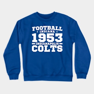 Football Indiana 1953 Indianapolis Colts Crewneck Sweatshirt